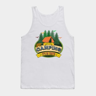 Camping "its in tents" Tank Top